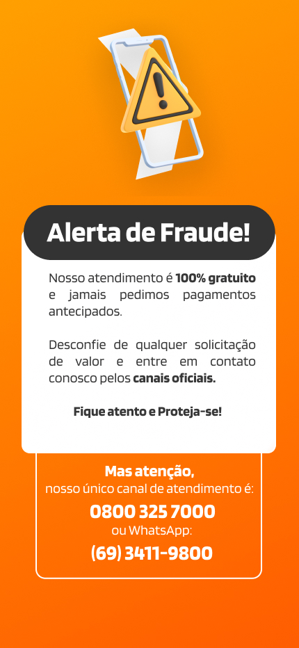 A AJCRED nunca cobra pelos nossos serviços. Nosso atendimento é 100% gratuito e usamos apenas DDD 69 ou 0800. Golpistas estão usando números com DDD diferente. Desconfie e sempre verifique pelos nossos números oficiais. Fique atento e proteja-se!